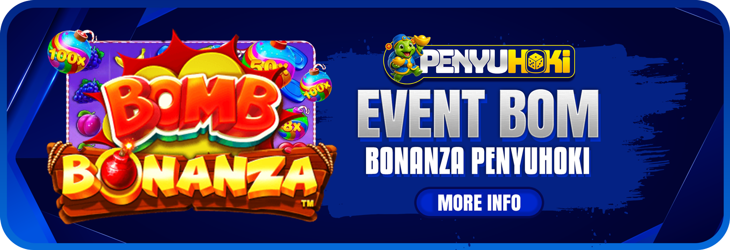 EVENT BOM BONANZA PENYUHOKI