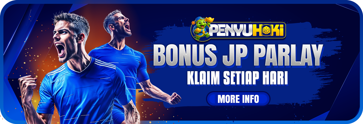 BONUS JP PARLAY KLAIM SETIAP HARI