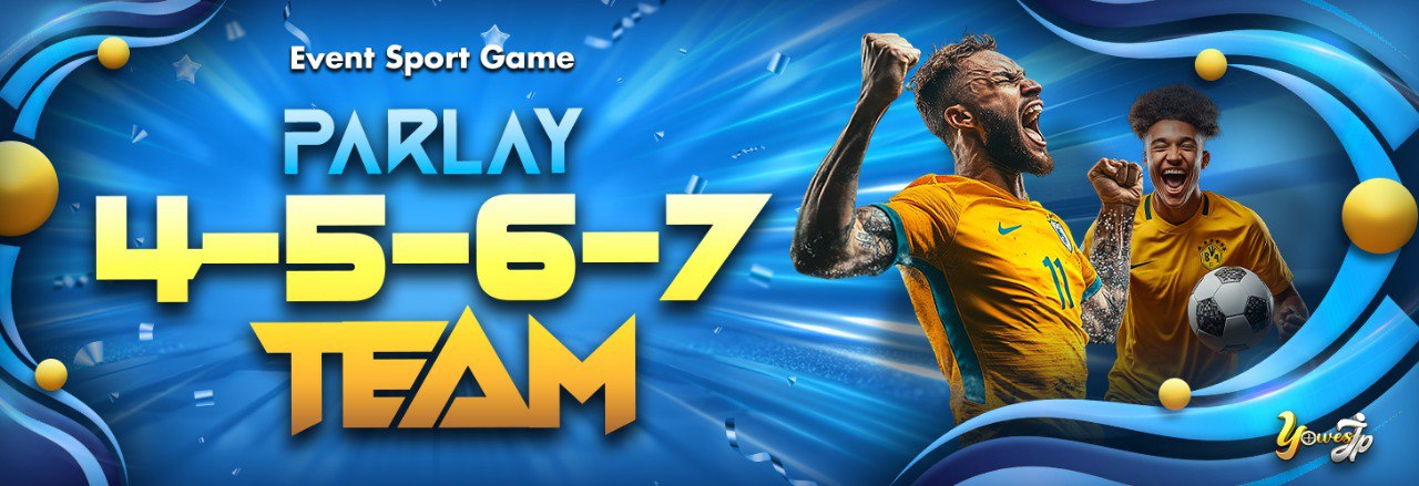 EVENT PARLAY YOWESJP 4-7 TEAM
