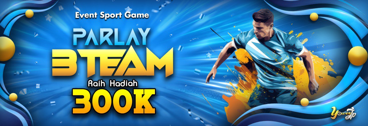 EVENT PARLAY 3 TIM YOWESJP